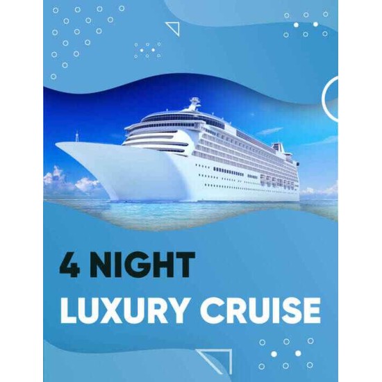 4 Night Luxury Cruise